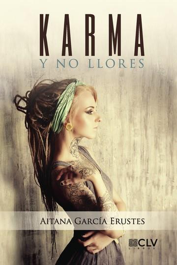KARMA Y NO LLORES | 9788416422449 | GARCÍA ERUSTES, AITANA