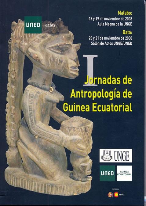 I JORNADAS DE ANTROPOLOGÍA DE GUINEA ECUATORIAL | 9788436258936 | MBANA NCHAMA, JOAQUÍN / FERNÁNDEZ MORENO, NURIA / ELO MABALE, RICARDO / ARANZADI MARTÍNEZ, JUAN