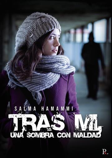 TRAS MI UNA SOMBRA CON MALDAD | 9788418528675 | HAMAMMI MASKOUN, SALMA