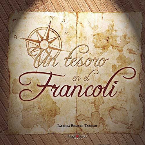 TESORO EN EL FRANCOLI, UN | 9788416979332 | ROMERO TABEAYO, PATRICIA