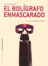 BOLÍGRAFO ENMASCARADO, EL | 9788478076475 | GONZÁLEZ CALERO RÓDENAS, JAVIER