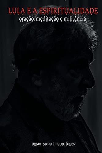 LULA E A ESPIRITUALIDADE | 9786580103706 | LOPES, MAURO