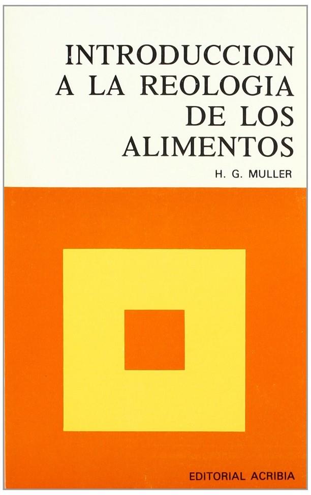 INTRODUCCIÓN A LA REOLOGIA DE LOS ALIMENTOS | 9788420004013 | MULLER, H. G.