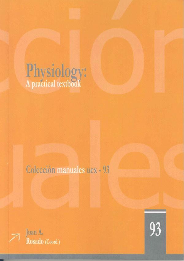 PHYSIOLOGY: A PRACTICAL TEXTBOOK | 9788477237297 | ROSADO DIONISIO, JUAN ANTONIO