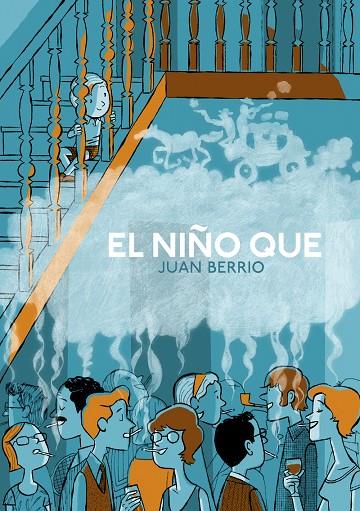 NIÑO QUE, EL | 9788417989309 | BERRIO, JUAN