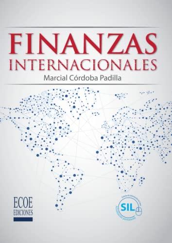 FINANZAS INTERNACIONALES | 9789587711967 | CÓRDOBA PADILLA, MARCIAL