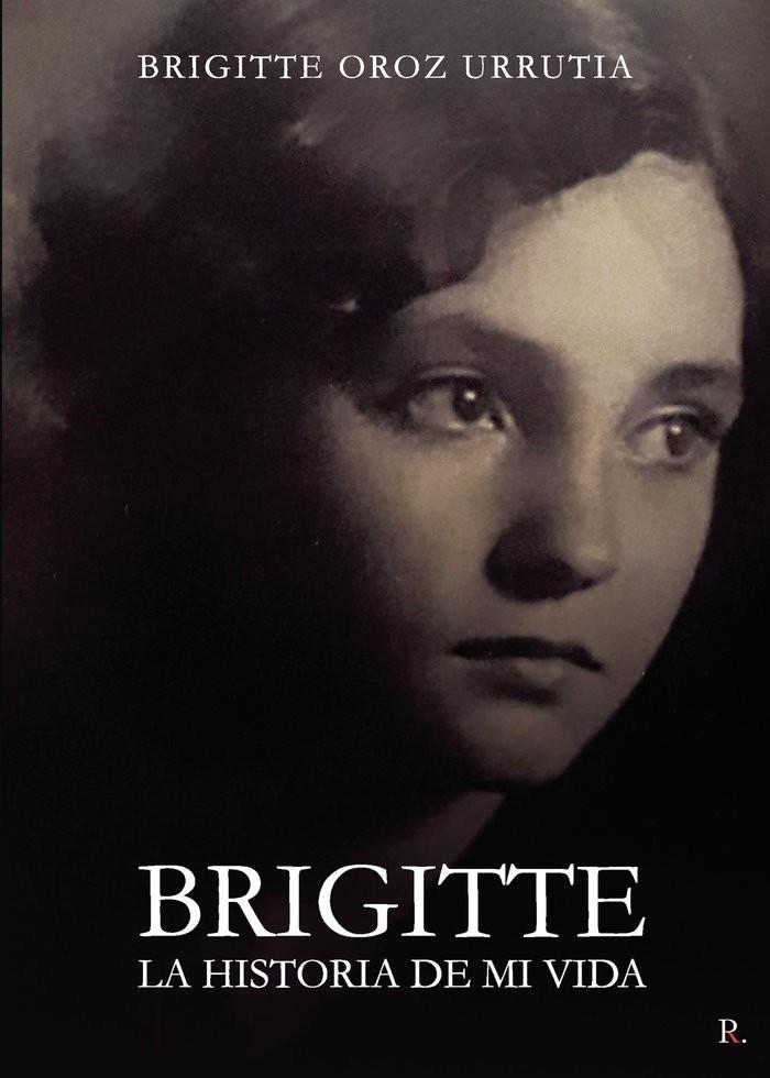 BRIGITTE LA HISTORIA DE MI VIDA | 9798398438819 | OROZ URRUTIA, BRIGITTE