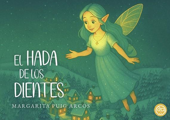 HADA DE LOS DIENTES, EL | 9788419076755 | PUIG ARCOS, MARGARITA