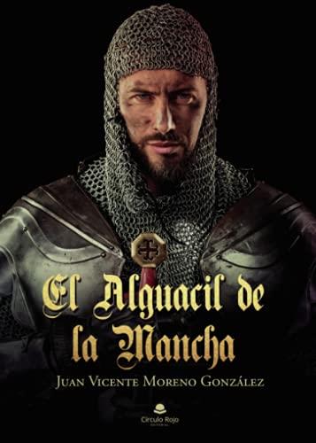 ALGUACIL DE LA MANCHA, EL | 9788413985077 | MORENO, JUAN VICENTE