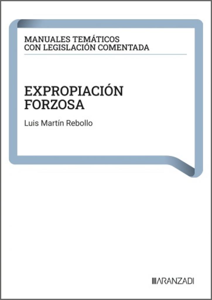 EXPROPIACIÓN FORZOSA | 9788410857414 | MARTIN REBOLLO, LUIS