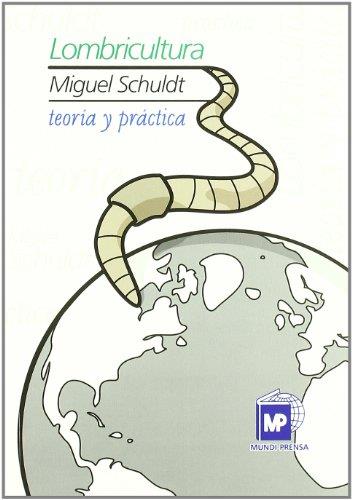 LOMBRICULTURA. TEORÍA Y PRÁCTICA | 9788484762966 | SCHULDT, MIGUEL
