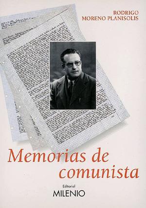 MEMORIAS DE COMUNISTA | 9788497430296 | MORENO PLANISOLIS, RODRIGO