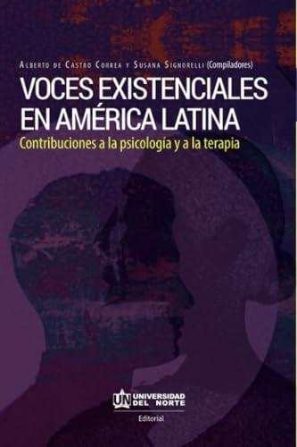 VOCES EXISTENCIALES EN AMÉRICA LATINA | 9789587891461 | DE CASTRO CORREA, ALBERTO