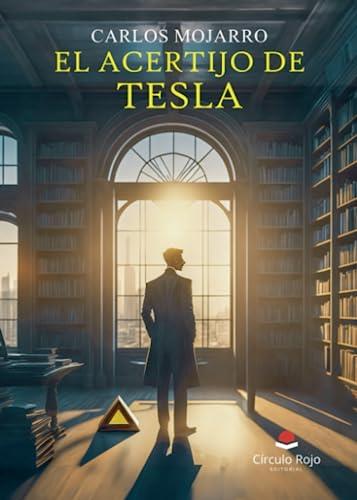 ACERTIJO DE TESLA, EL | 9788411758499 | MOJARRO, CARLOS