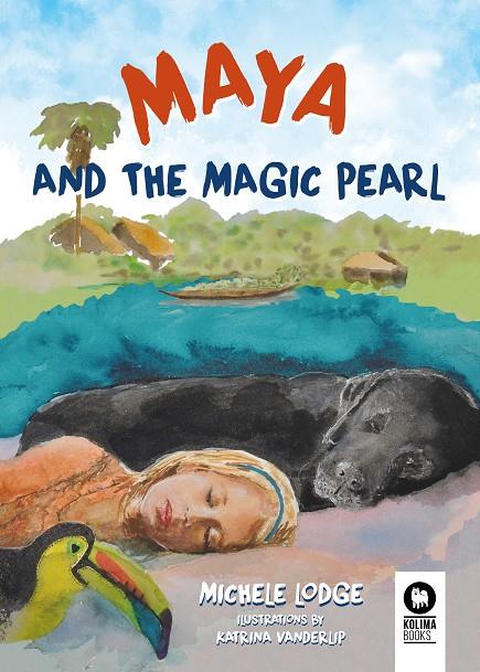 MAYA AND THE MAGIC PEARL | 9788416994571 | LODGE, MICHELE