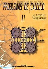 PROBLEMAS DE CÁLCULO II | 9788497053556 | SÁNCHEZ PÉREZ, ENRIQUE ALFONSO / PÉREZ PEÑALVER, Mª JOSÉ / ROMAGUERA BONILLA, SALVADOR / GARCÍA RAFF