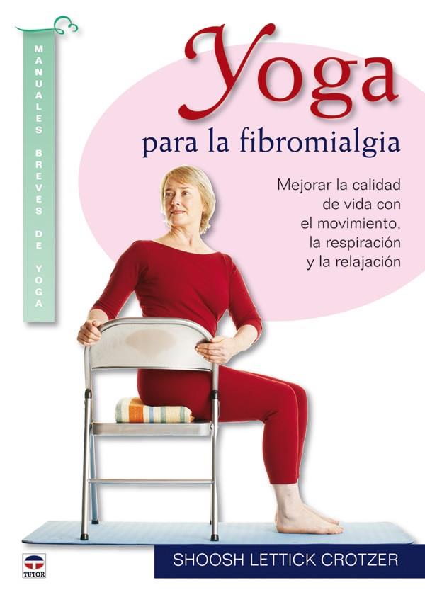 YOGA PARA LA FIBROMIALGIA | 9788479028237 | LETTICK CROTZER, SHOOSH