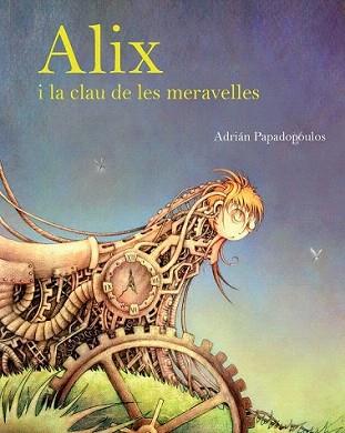 ALIX I LA CLAU DE LES MERAVELLES | 9788415097327 | MARTÍNEZ PAPADOPOULOS, ADRIÁN