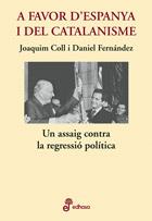 A FAVOR D'ESPANYA I EL CATALANISME | 9788435065085 | COLL, JOAQUIM / FERNÁNDEZ, DANIEL