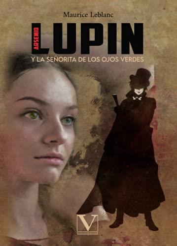 ARSENIO LUPIN Y LA SEÑORITA DE LOS OJOS VERDES | 9788413376264 | LEBLANC, MAURICE