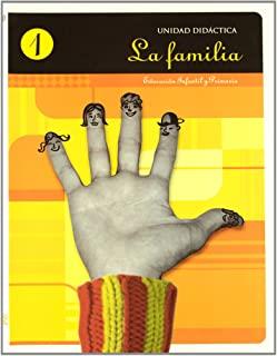 UNIDAD DIDACTICA LA FAMILIA EDUCACION INFANTIL Y PRIMARIA | 9788484651666 | ARGUDO PÉREZ, JESÚS