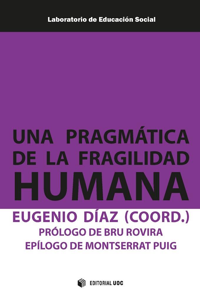 PRAGMÁTICA DE LA FRAGILIDAD HUMANA, UNA | 9788491166306 | DÍAZ, EUGENIO