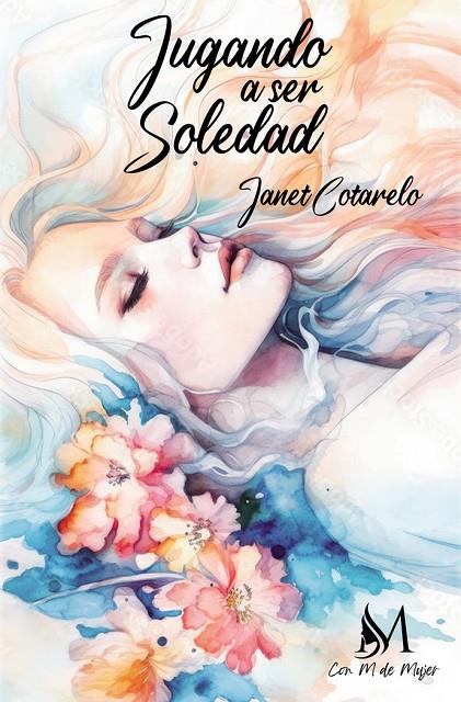 JUGANDO A SER SOLEDAD | 9788410102309 | COTARELO, JANET