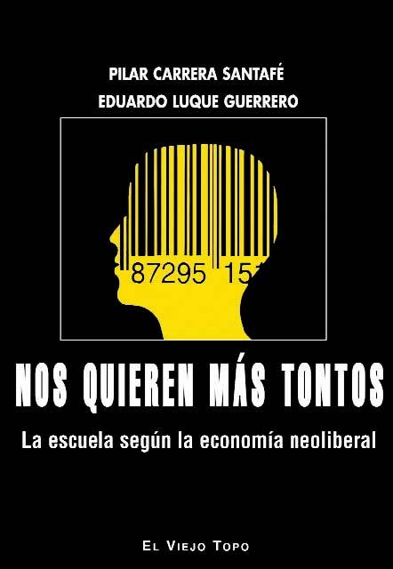 NOS QUIEREN MÁS TONTOS | 9788416288748 | LUQUE GUERRERO, EDUARDO / CARRERA SANTAFÉ, PILAR