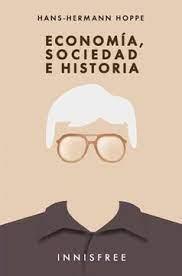ECONOMIA, SOCIEDAD E HISTORIA | 9781005326647 | HOPPE, HANS-HERMANN