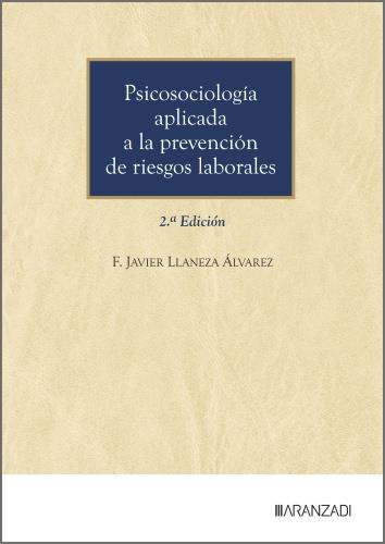 PSICOSOCIOLOGIA APLICADA A LA PREVENCIÓN DE RIESGOS LABORALES (2 ED.) | 9788410859326 | LLANEZA, F. JAVIER