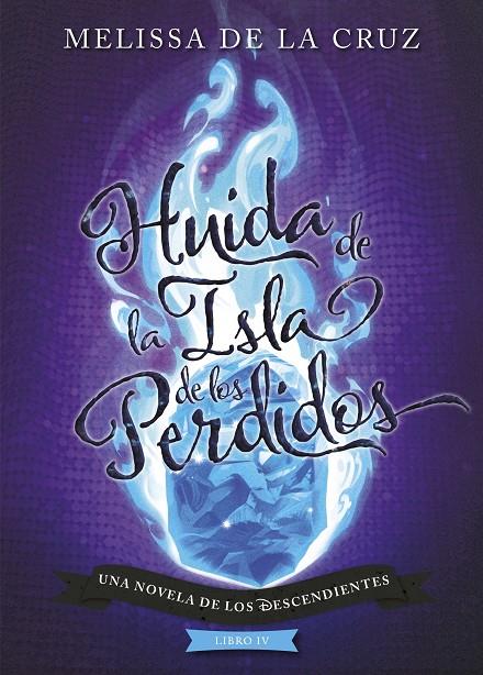 DESCENDIENTES, LOS 04. HUIDA DE LA ISLA DE LOS PERDIDOS | 9788417529970 | DISNEY