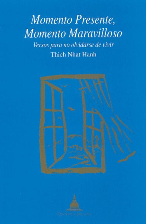 MOMENTO PRESENTE MOMENTO MARAVILLOSO | 9788486615413 | NHAT HANH, THICH