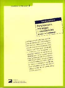 PERPLEXITATS, MIRATGES I RESISTÈNCIES | 9788484581185 | BESALÚ, XAVIER