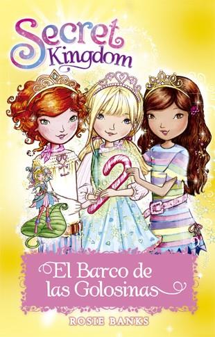 SECRET KINGDOM. EL BARCO DE LAS GOLOSINAS | 9788424658632 | BANKS, ROSIE