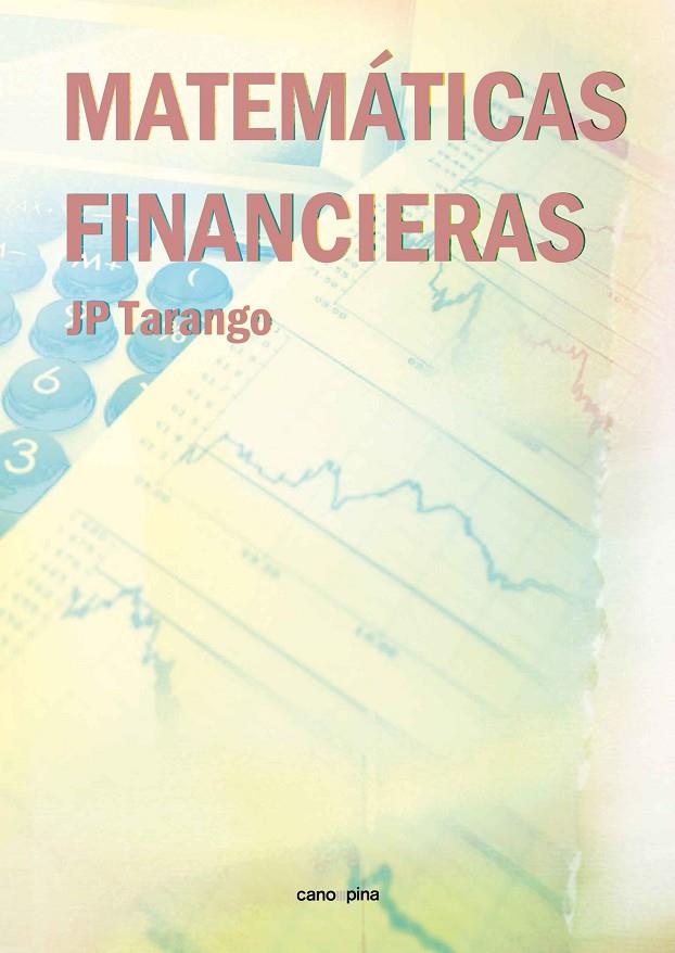 MATEMÁTICAS FINANCIERAS | 9788417119744 | TARANGO JULIÁN, JOSÉ PEDRO