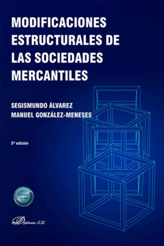 MODIFICACIONES ESTRUCTURALES DE LAS SOCIEDADES MERCANTILES | 9791370471774 | ALVAREZ, SEGISMUNDO / GONZALEZ-MENESES, MANUEL