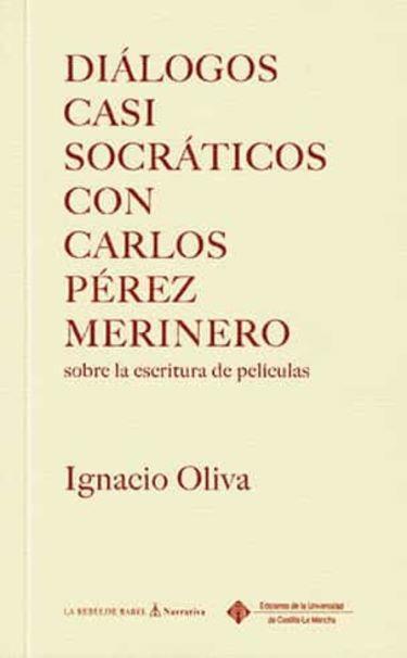 DIÁLOGOS CASI SOCRÁTICOS CON CARLOS PÉREZ MERINERO | 9788490445266 | OLIVA, IGNACIO