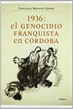 1936: EL GENOCIDIO FRANQUISTA | 9788474236866 | MORENO, FRANCISCO