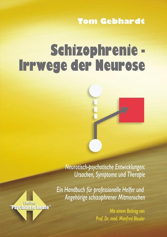 SCHIZOPHRENIE IRRWEGE DER NEUROSE | 9783746030012 | GEBHARDT, TOM