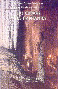 CUEVAS Y SUS HABITANTES, LAS | 9789681662851 | CANO SANTANA, ZENÓN / MARTÍNEZ SÁNCHEZ, JUANA