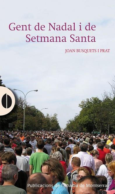 GENT DE NADAL I DE SETMANA SANTA | 9788498835724 | BUSQUETS I PRAT, JOAN