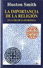 IMPORTANCIA DE LA RELIGIÓN, LA | 9788472455184 | SMITH, HUSTON