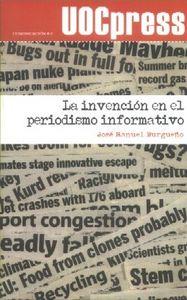 INVENCION EN EL PERIODISMO INFORMATIVO, LA | 9788497887335 | BURGUEÑO MUÑOZ, JOSÉ MANUEL