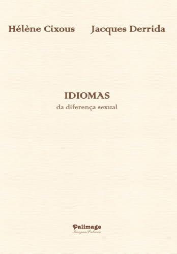 IDIOMAS DA DIFERENÇA SEXUAL | 9789897032066 | CIXOUS, HÉLÈNE / DERRIDA, JACQUES