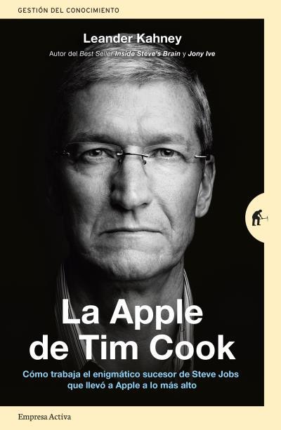 APPLE DE TIM COOK, LA | 9788416997206 | KAHNEY, LEANDER