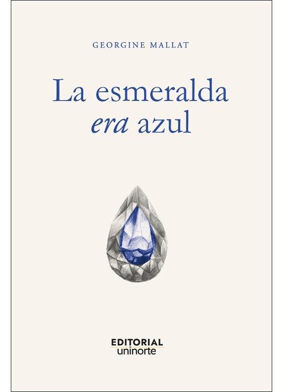 ESMERALDA ERA AZUL, LA | 9789587893175 | MALLAT, GEORGINE