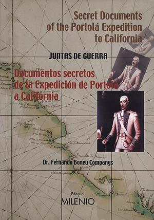 DOCUMENTOS SECRETOS DE LA EXPEDICIÓN DE PORTOLÁ A CALIFORNIA. SECRET DOCUMENTS OF THE PORTOLÁ EXPEDITION TO CALIFORNIA | 9788489790483 | BONEU COMPANYS, FERNANDO