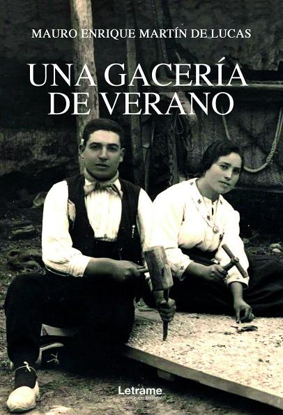 GACERÍA DE VERANO, UNA | 9788418129988 | MARTÍN DE LUCAS, MAURO ENRIQUE