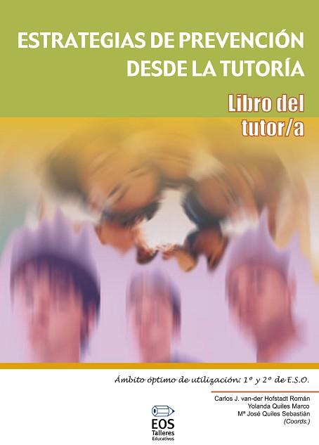 ESTRATEGIAS PREVENCION DESDE TUTORIA - TUTOR | 9788497272230 | HOFSTADT ROMÁN, CARLOS VAN-DER/QUILES MARCO, YOLANDA/QUILES SEBASTIÁN, MARÍA JOSÉ