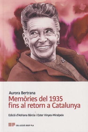 MEMÒRIES DEL 1935 FINS AL RETORN A CATALUNYA (AURORA BERTRANA) | 9788418734540 | BERTRANA, AURORA